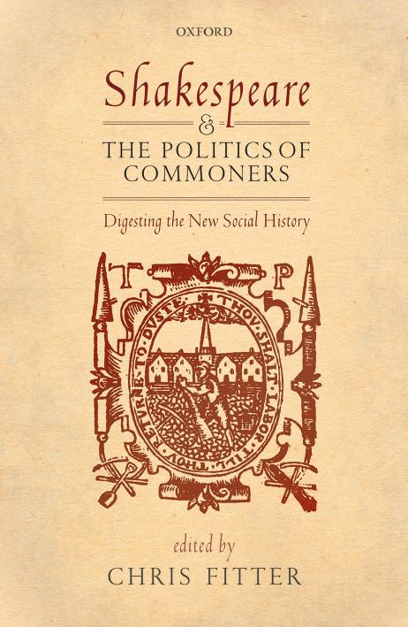 Shakespeare and the Politics of Commoners: Digesting the New Social by Christopher Fitter; Chris Fitter