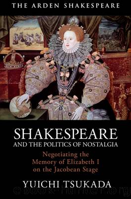Shakespeare and the Politics of Nostalgia by Yuichi Tsukada;