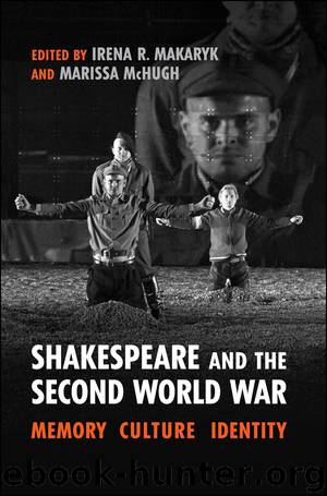 Shakespeare and the Second World War by Irena Makaryk