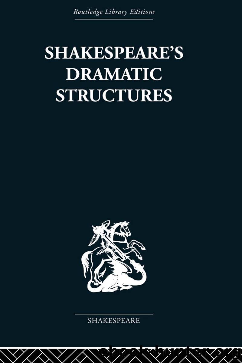 Shakespeare's Dramatic Structures by Brennan Anthony;