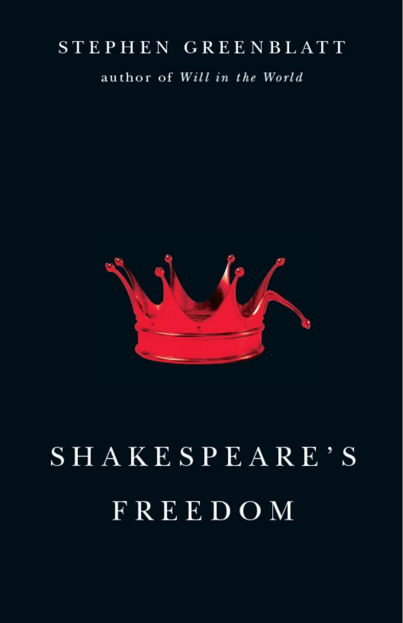 Shakespeare's Freedom by Stephen Greenblatt