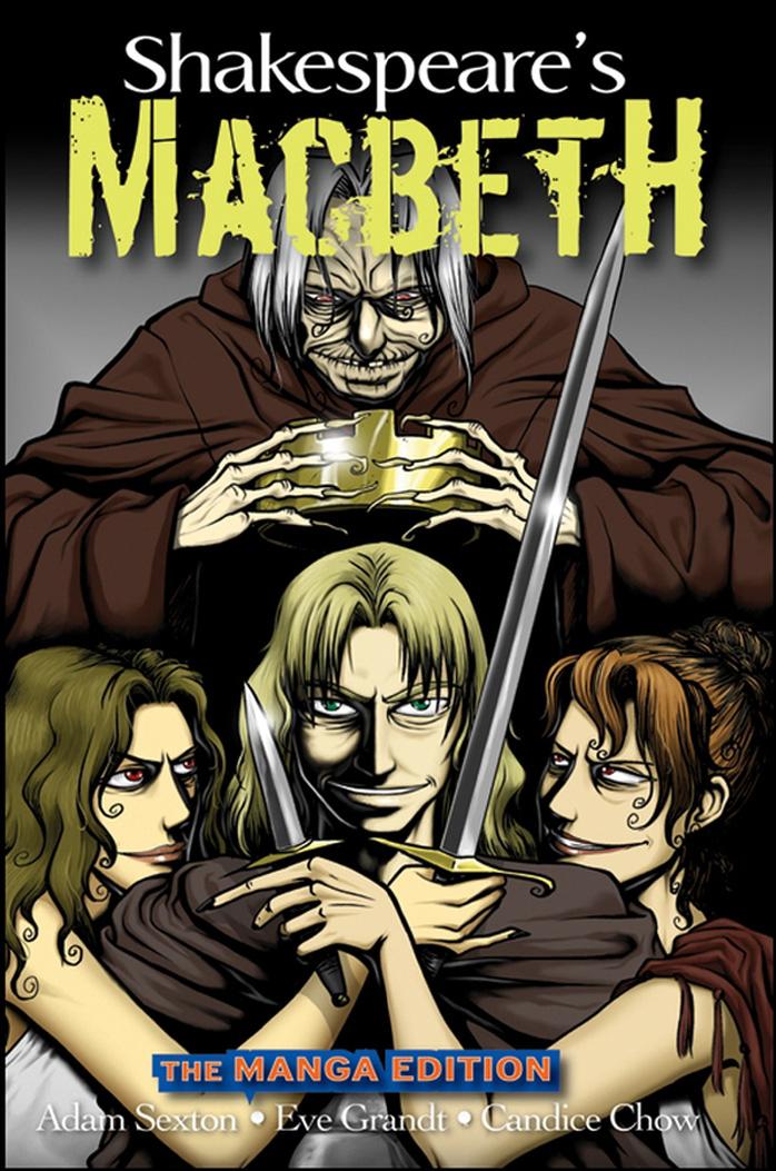 Shakespeare's Macbeth: the manga edition by William Shakespeare Adam Sexton Eve Grandt Candice Chow