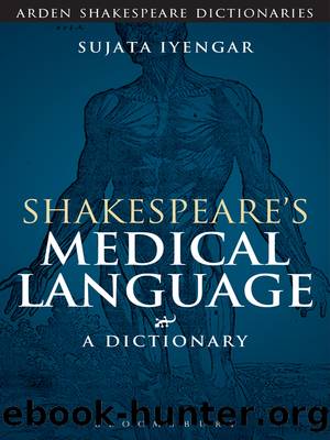 Shakespeare's Medical Language: A Dictionary by Sujata Iyengar