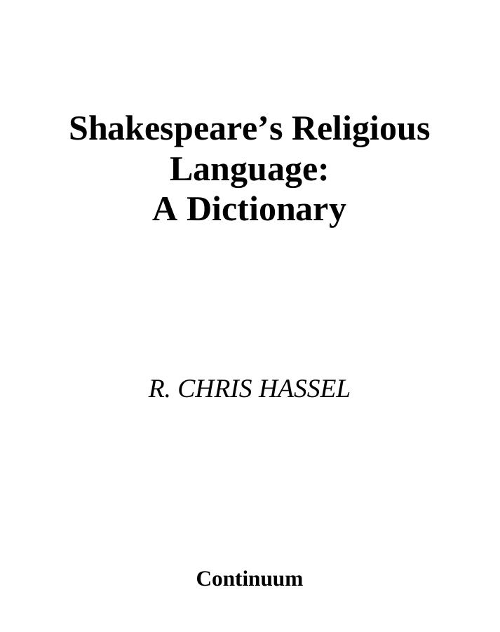 Shakespeare's Religious Language: A Dictionary by R. Chris Hassel Jr