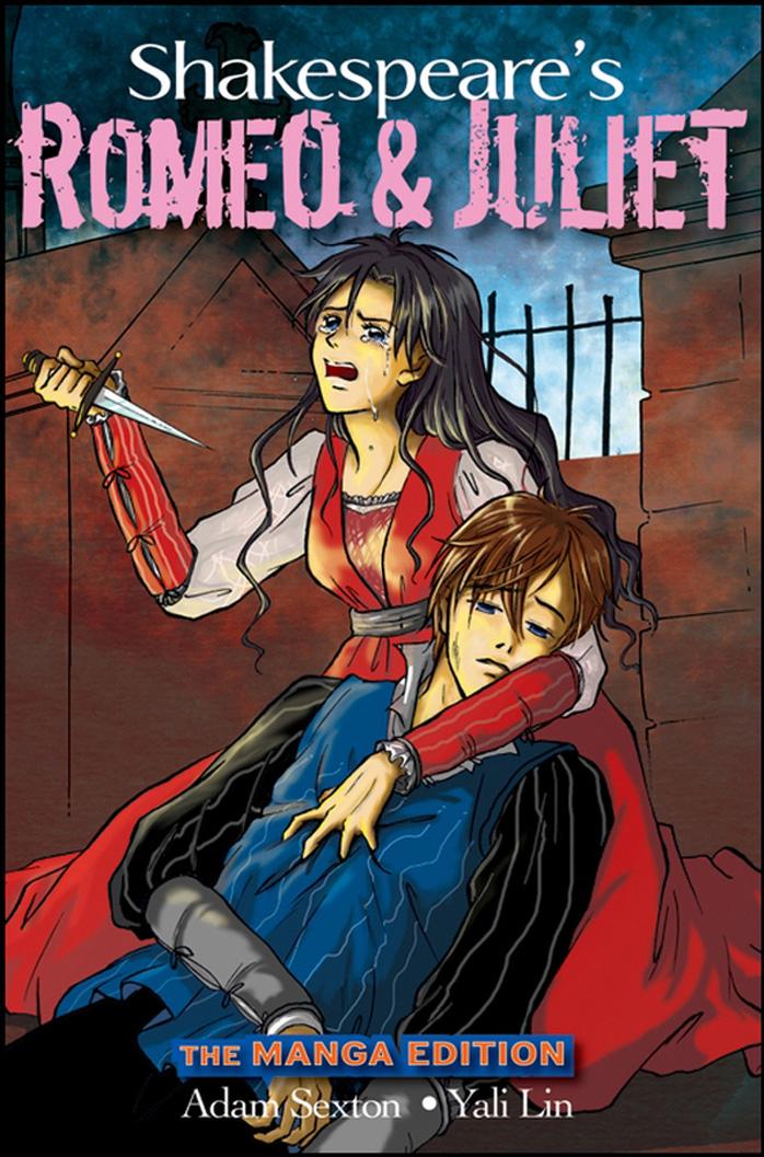 Shakespeare's Romeo and Juliet the manga edition by William Shakespeare Adam Sexton Yali Lin