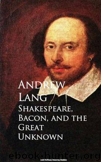 Shakespeare, Bacon, and the Great Unknown by Andrew Lang
