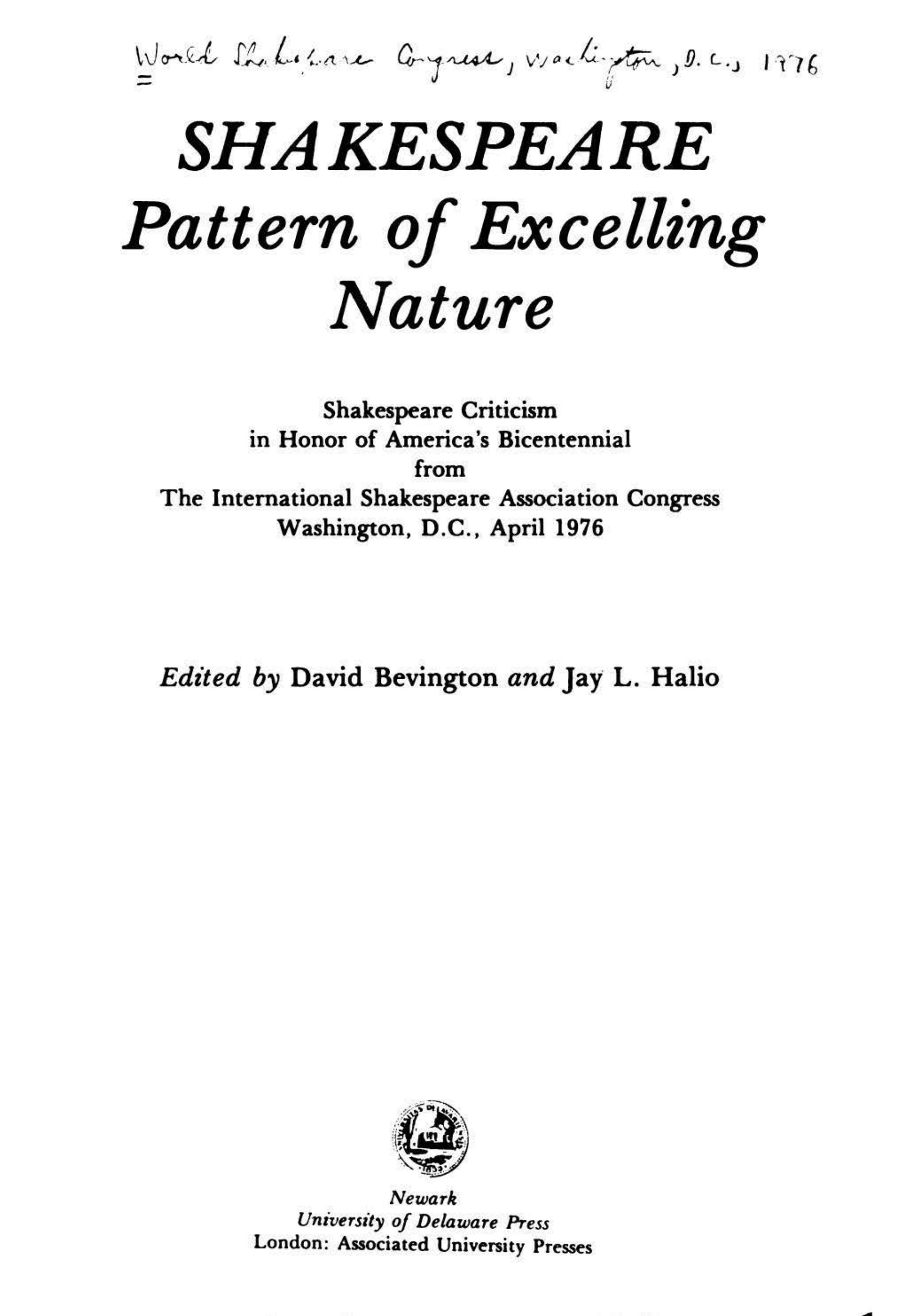 Shakespeare, Pattern of Excelling Nature: Shakespeare Criticism in Honor of America's Bicentennial : from the International Shakespeare Association Congress, Washington, D. C., April 1976 by unknow