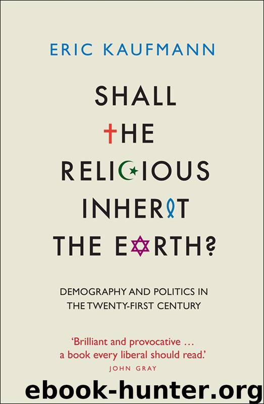Shall the Religious Inherit the Earth? by Eric Kaufmann