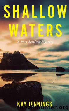 Shallow Waters: A Port Stirling Mystery by Kay Jennings