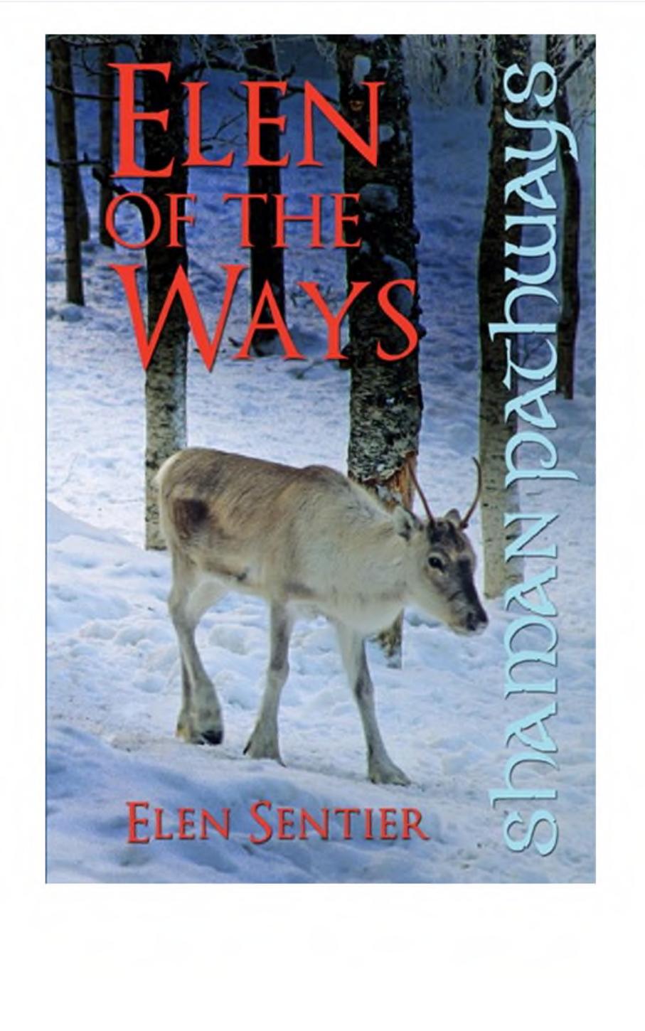 Shaman Pathways - Elen of the Ways: British Shamanism - Following the Deer Trods by Elen Sentier