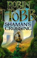 Shaman's Crossing (ss-1) by Robin Hobb