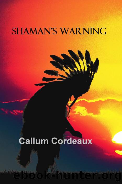 Shaman's Warning (Plains Walker, #1) by Callum Cordeaux