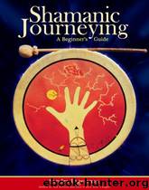 Shamanic Journeying by Sandra Ingerman