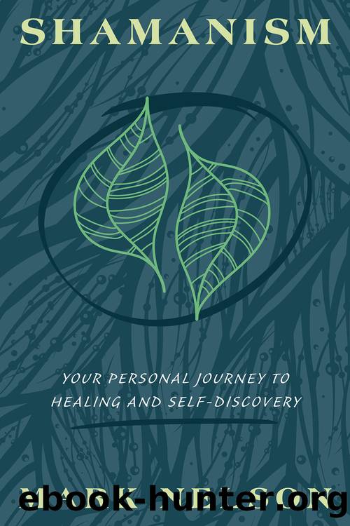 Shamanism: Your Personal Journey to Healing and Self-Discovery by Mark Nelson