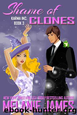 Shame of Clones: A Paranormal Romantic Comedy (Karma Inc. Files Book 3) by Melanie James