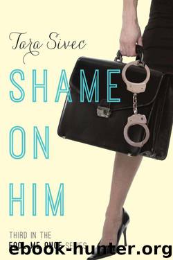 Shame on Him by Tara Sivec