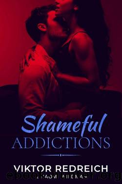 Shameful Addictions by Redreich Viktor & Wildman Naomi