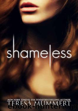 Shameless (Shame On You #1) by Teresa Mummert