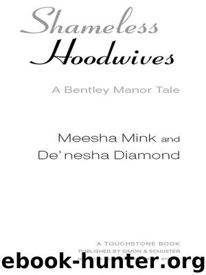 Shameless Hoodwives by Meesha Mink