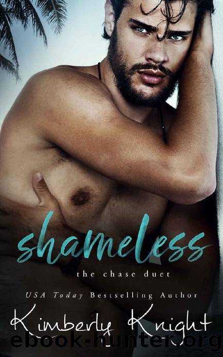 Shameless: A Friends to Lovers Vacation Romance (The Chase Duet Book 2) by Kimberly Knight