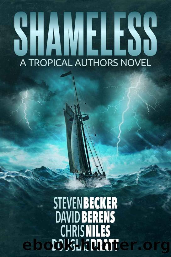 Shameless: A Tropical Authors Novel (Tropical Adventure Series Book 3) by Steven Becker & David F. Berens & Chris Niles & Douglas Pratt