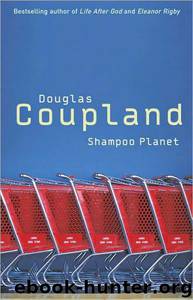 Shampoo Planet by Douglas Coupland