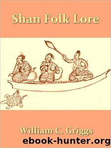 Shan Folk Lore Stories from the Hill and Water Country by William Charles Griggs