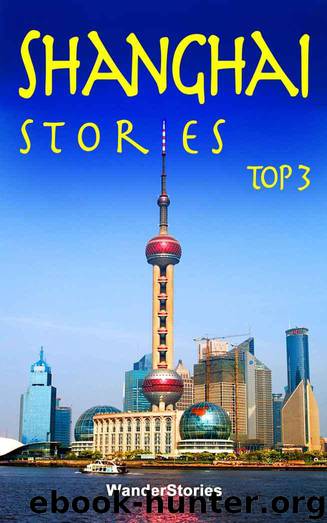 Shanghai Stories TOP3: the Bund, Yuyuan Garden, Mid-Lake Pavilion Teahouse by Stories Wander