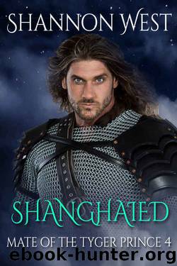 Shanghaied (Mate of the Tyger Prince Book 4) by Shannon West