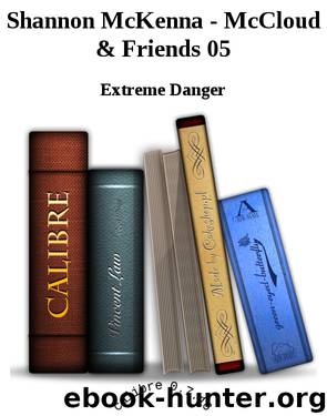 Shannon McKenna - McCloud & Friends 05 by Extreme Danger