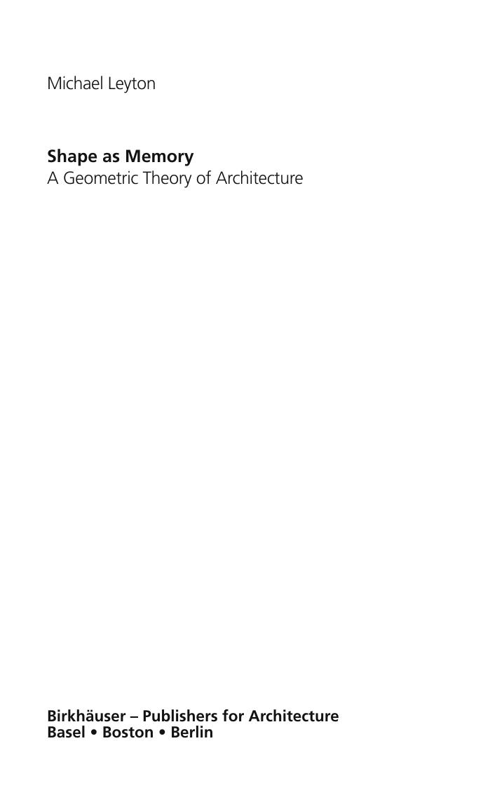 Shape as Memory: a Geometric Theory of Architecture by Leyton Michael