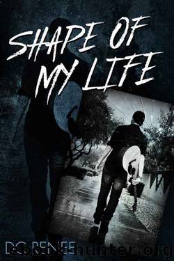 Shape of My Life by DC Renee