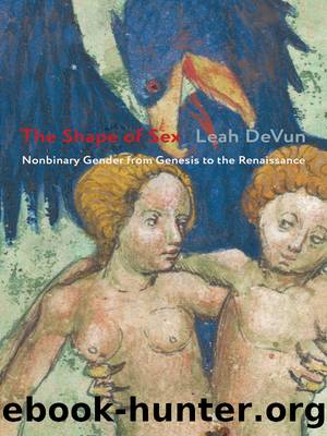 Shape of Sex : Nonbinary Gender from Genesis to the Renaissance (9780231551366) by Devun Leah