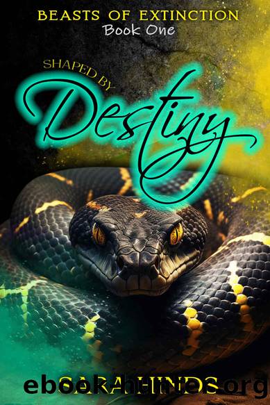 Shaped by Destiny: Beasts of Extinction Book 1 by Sara Hinds