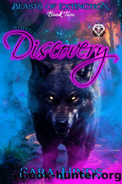 Shaped by Discovery: Beasts of Extinction Book 2 by Sara Hinds