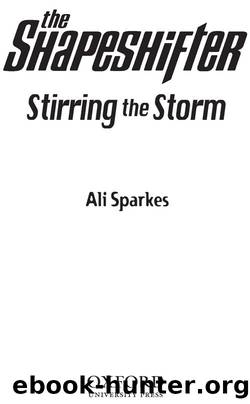 Shapeshifter 5: Stirring the Storm by Ali Sparkes