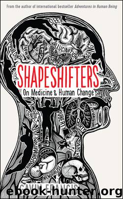 Shapeshifters by Gavin Francis
