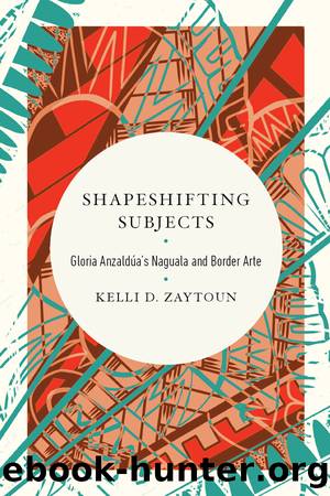 Shapeshifting Subjects by Zaytoun Kelli D.;