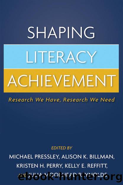 Shaping Literacy Achievement : Research We Have, Research We Need by Michael Pressley; Alison K. Billman; Kristen H. Perry; Kelly E. Reffitt; Julia Moorhead Reynolds