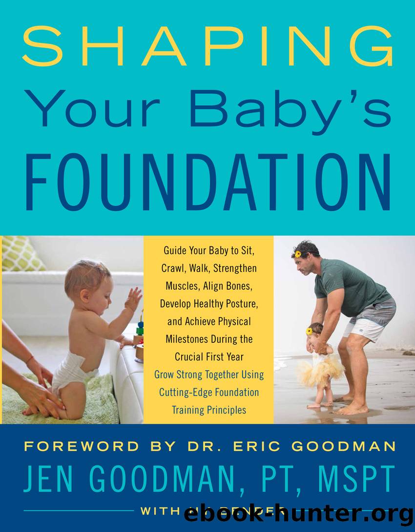 Shaping Your Baby's Foundation by Jen Goodman