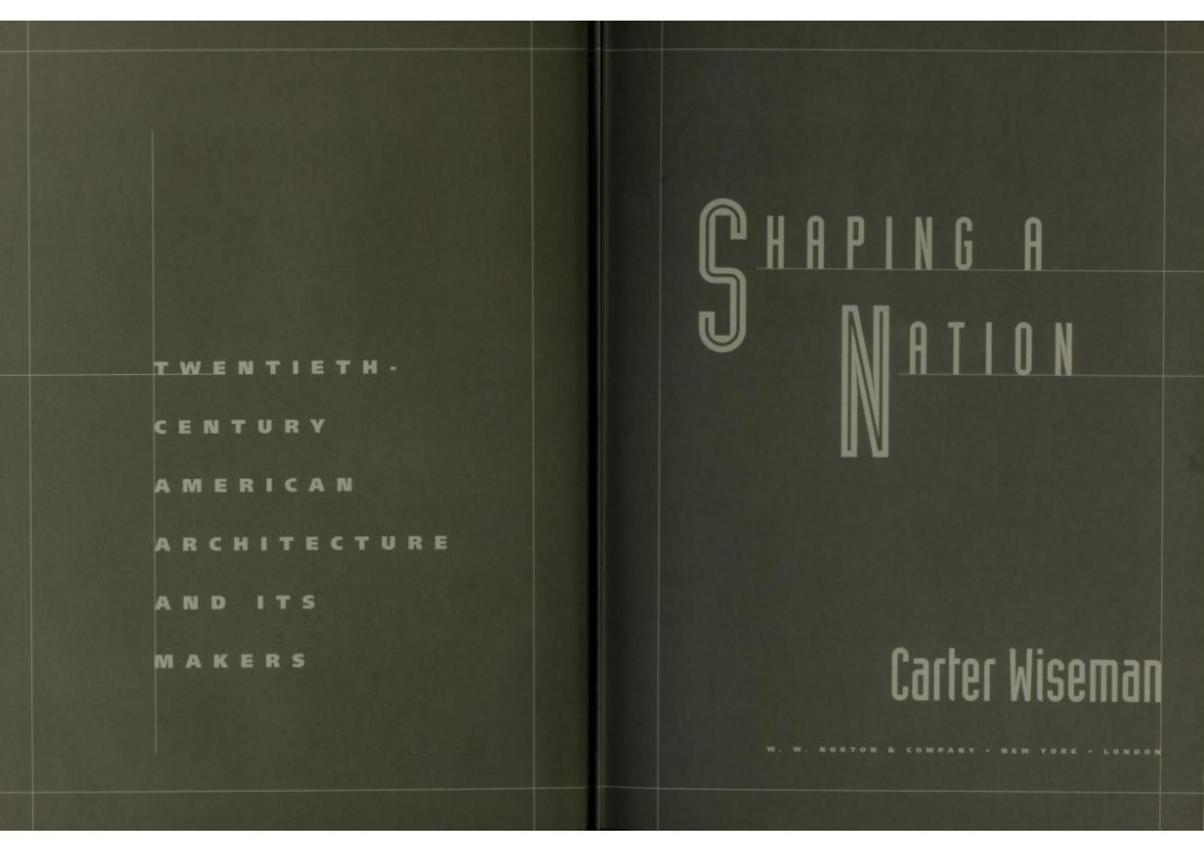 Shaping a nation twentieth-century American architecture and its makers by Carter Wiseman