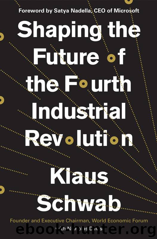 Shaping the Fourth Industrial Revolution by Klaus Schwab & Nicholas Davis & Satya Nadella