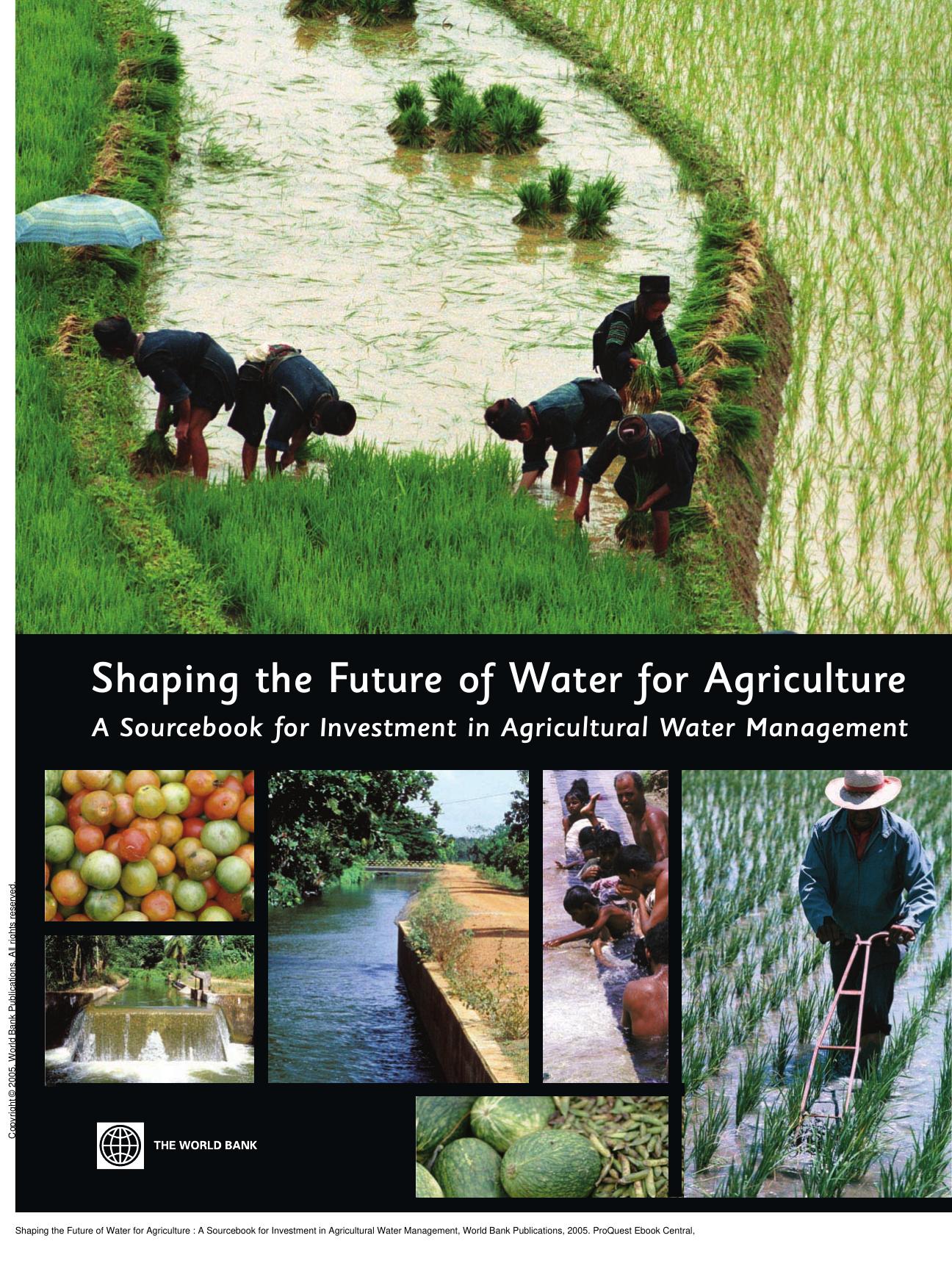 Shaping the Future of Water for Agriculture : A Sourcebook for Investment in Agricultural Water Management by World Bank