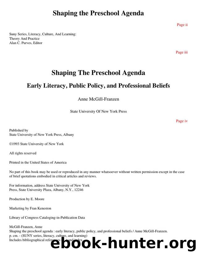 Shaping the Preschool Agenda : Early Literacy, Public Policy, and Professional Beliefs by Anne McGill-Franzen