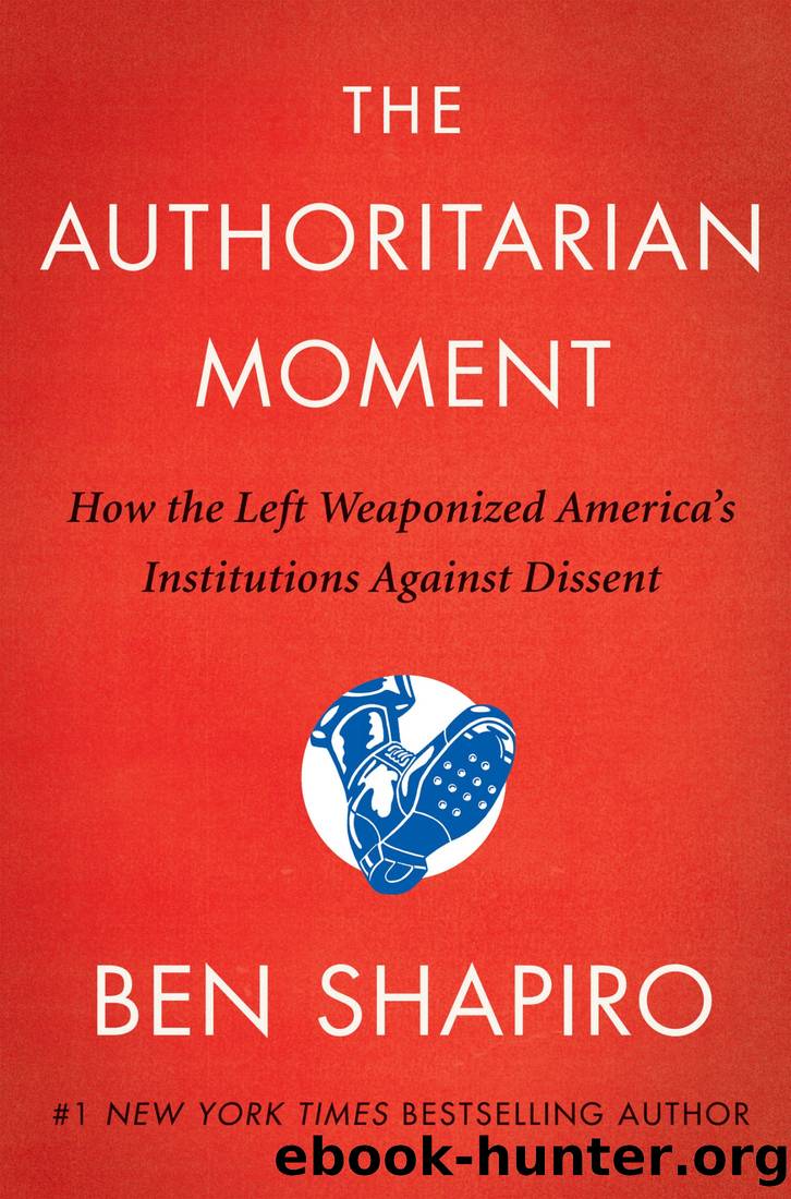 Shapiro, Ben - The Authoritarian Moment by Shapiro Ben
