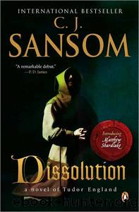 Shardlake 01 - Dissolution by C. J. Sansom