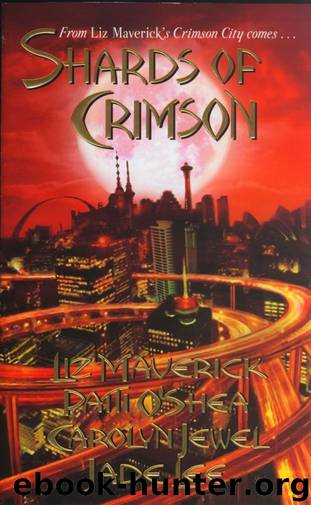 Shards of Crimson by Liz Maverick Patti O'Shea Carolyn Jewel Jade Lee