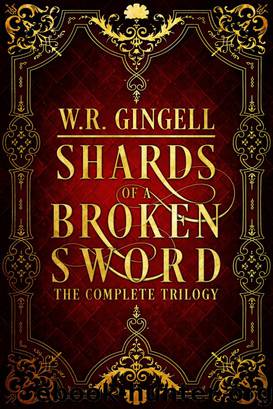 Shards of a Broken Sword by W.R. Gingell
