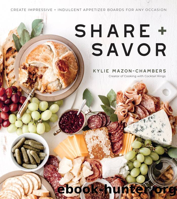 Share + Savor by Kylie Mazon-Chambers