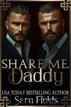 Share Me, Daddy: A Dark Irish Mafia Romance (Boston Kings Book 5) by Sara Fields